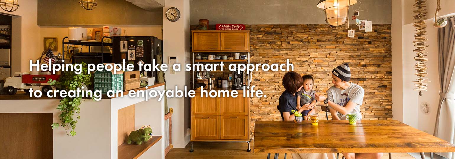 Helping people take a smart approach to creating an enjoyable home life.